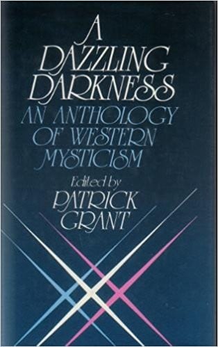 A Dazzling Darkness an Anthology of Western Mysticism