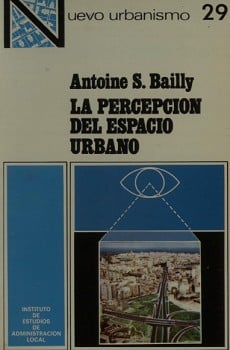 La percepcion del espacio urbano : conceptos, metodos de estudio y su utilizacion en la investigacion urbanistica