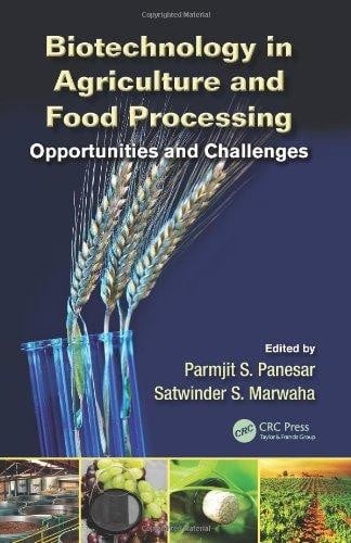Biotechnology in agriculture and food processing : opportunities and challenges