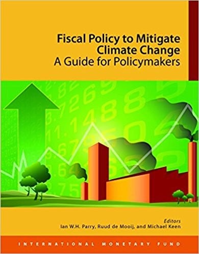 Fiscal policy to mitigate climate change : a guide for policymakers