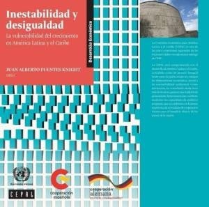 Inestabilidad y desigualdad : la vulnerabilidad del crecimiento en América latina y el Caribe