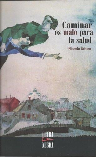 Caminar es malo para la salud