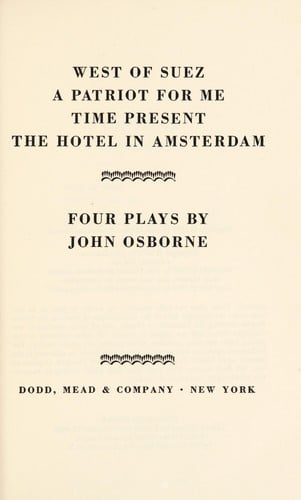 West of Suez. A patriot for me. Time present. The hotel in Amsterdam