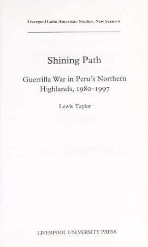 SHINING PATH: GUERRILLA WAR IN PERU'S NORTHERN HIGHLANDS, 1980-1997