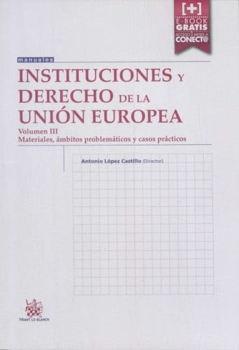 Instituciones y derecho de la Unión Europea. Volumen III