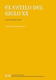 El estilo del siglo XX - 1. ed.