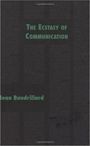 The Ecstasy of Communication