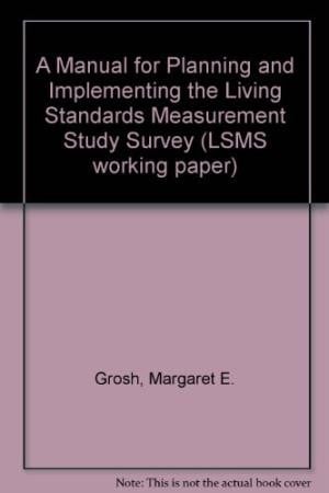 A manual for planning and implementing the living standards measurement study survey