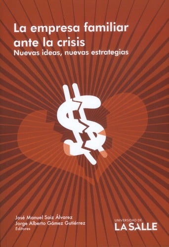 La empresa familiar ante la crisis : nuevas ideas, nuevas estrategias
