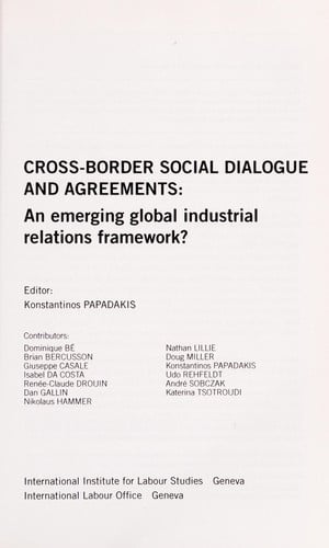 Cross-border social dialogue and agreements : an emerging global industrial relations framework?