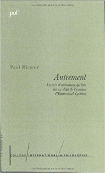 Autrement : lecture d'autrement qu'etre ou au-delà essence d'Emmanuel Levinas - 1. ed.
