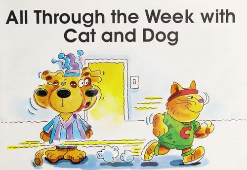 All Through the Week with Cat and Dog