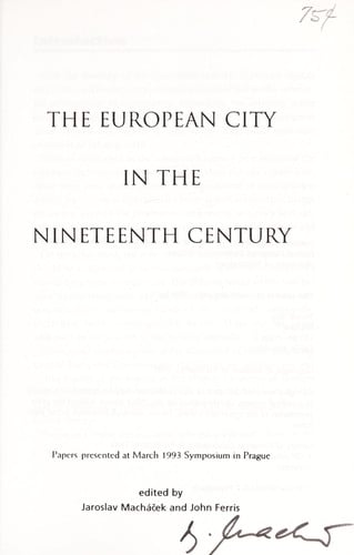 The European city in the nineteenth century : papers presented at March 1993 symposium in Prague