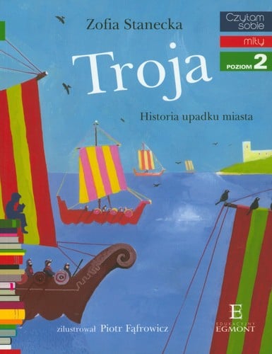 Troja. Historia upadku miasta