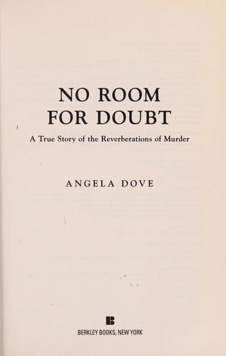No room for doubt a true story of the reverberations of murder