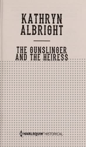 The Gunslinger and the Heiress