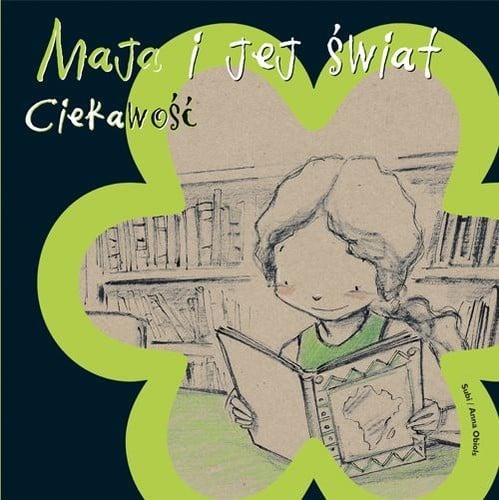 Maja i jej świat. Ciekawość