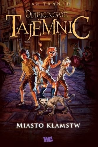 Opiekunowie tajemnic. Miasto kłamstw