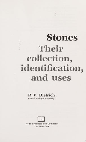Stones, their collection, identification, and uses