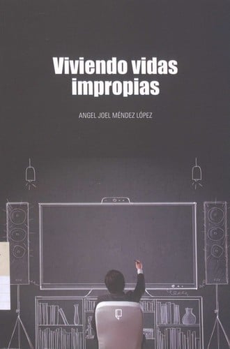 Viviendo vidas impropias