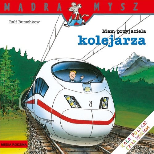 Mam przyjaciela kolejarza