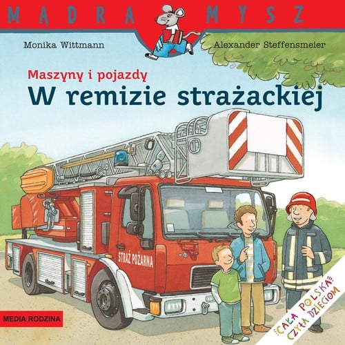 Maszyny i pojazdy. W remizie strażackiej