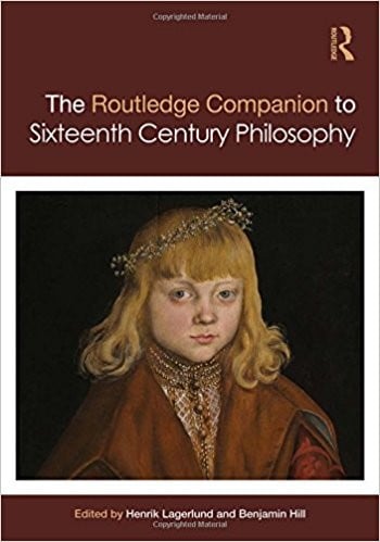 Routledge companion to sixteenth century philosophy - 1. edición