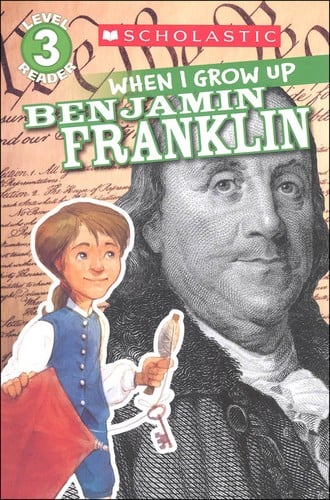 When I grow up Benjamin Franklin