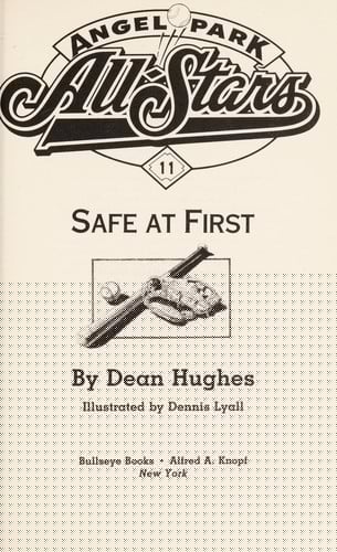 SAFE AT FIRST #11 (Angel Park All-Stars, No 11)