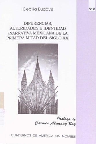 Diferencias, alteridades e identidad  (narrativa mexicana de la primera mitad del siglo XX)