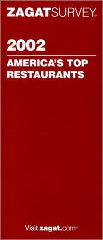 Zagatsurvey 2002 America's top restaurants