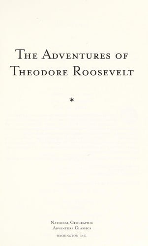 The adventures of Theodore Roosevelt
