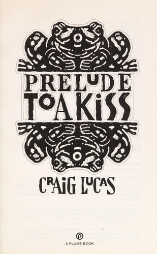 Prelude to a Kiss (Drama, Plume)