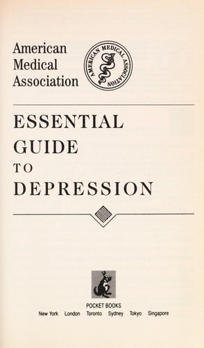 Essential guide to depression / American Medical Association