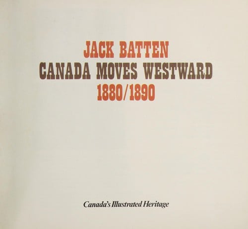 Canada moves westward, 1880/1890