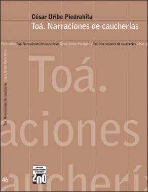 Toá : narraciones de caucherías - 1. ed.