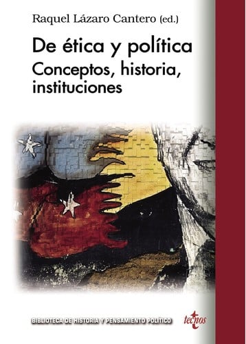 De ética y política : conceptos, historia, instituciones