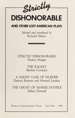 Strictly dishonorable & other lost American plays