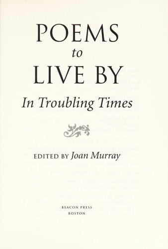 Poems to live by in troubling times
