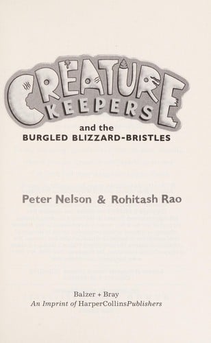 Creature keepers and the burgled blizzard-bristles
