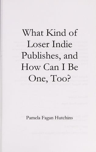 What kind of loser indie publishes