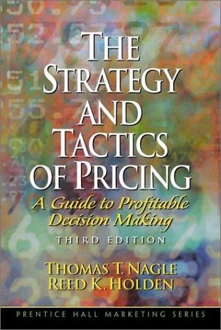 The strategy and tactics of pricing