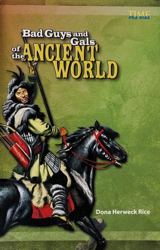 Bad guys and gals of the ancient world