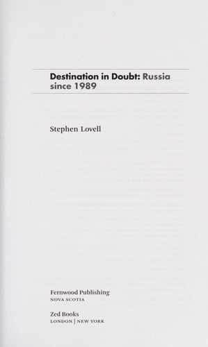 DESTINATION IN DOUBT: RUSSIA SINCE 1989