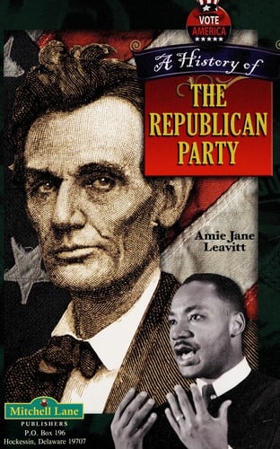 A history of the Republican Party