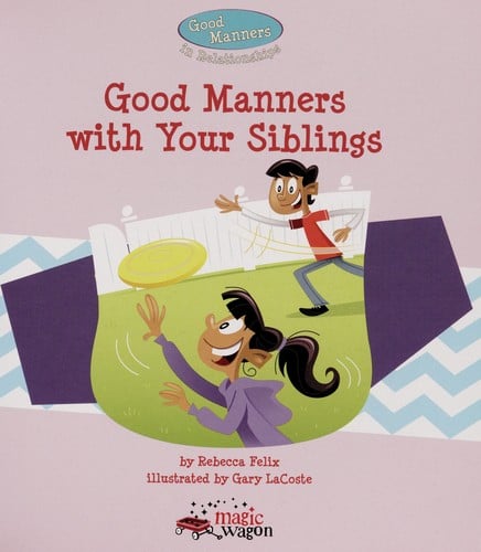 Good manners with your siblings