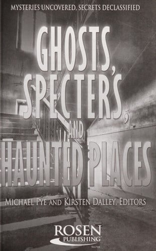 Ghosts, specters, and haunted places