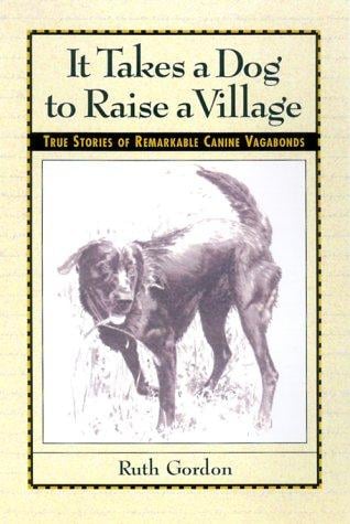 It takes a dog to raise a village