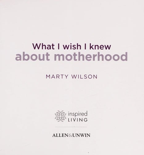 What I wish I knew about motherhood