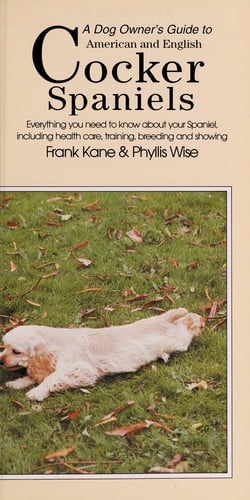 A Dog Owner's Guide to American and English Cocker Spaniels (Dog Owner's Guides)